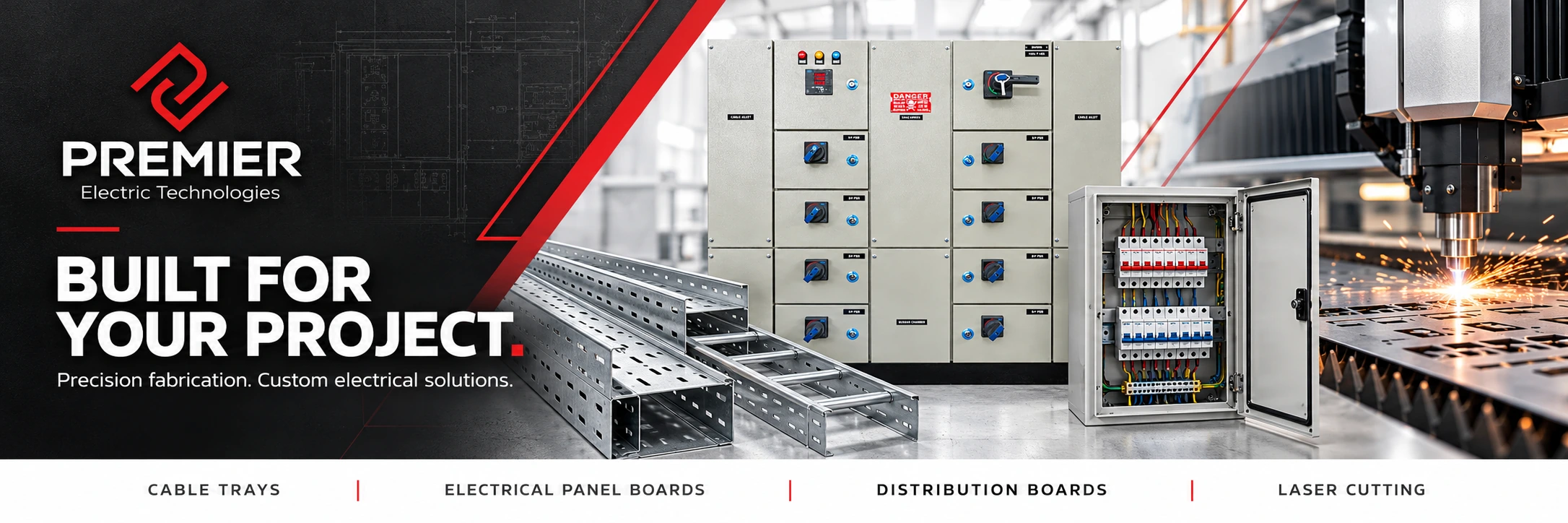 Premier Electric Technologies — Built for your project. Cable trays, electrical panel boards, distribution boards and laser cutting.